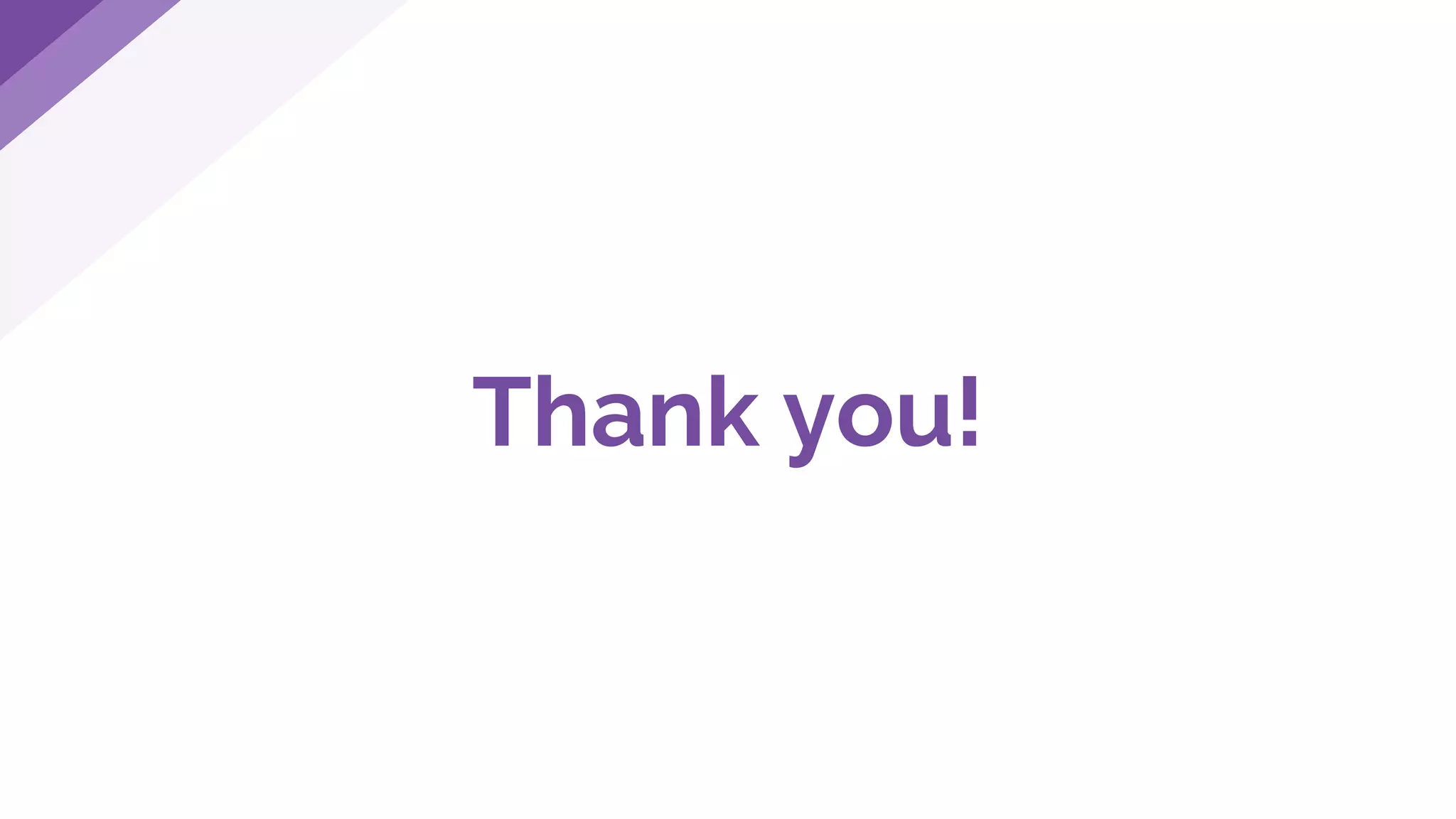 Thank you!
 