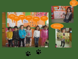 MIREU
QUE
MACO
QUASI NO EL
PUC AGAFAR
MIAU MIAU
MIAU MIAU
MIAU MIAU
 