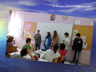 1st
Primary School of Markopoulo
 