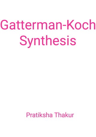 Gatterman - Koch Synthesis 