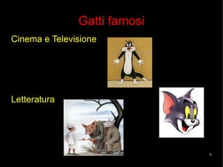 Gatti famosi Cinema e Televisione Letteratura 