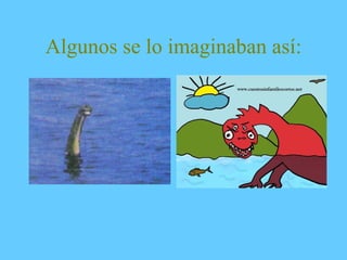 Algunos se lo imaginaban así: