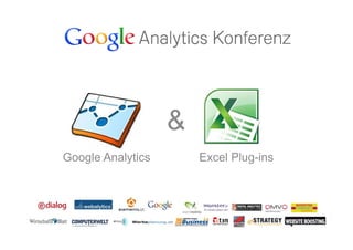 &
Google Analytics       Excel Plug-ins
 