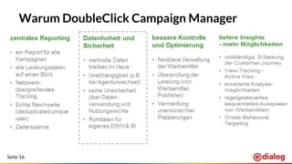 Seite 16
Warum DoubleClick Campaign Manager
 