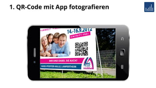 1. QR-Code mit App fotografieren
 