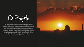 O Projeto
 