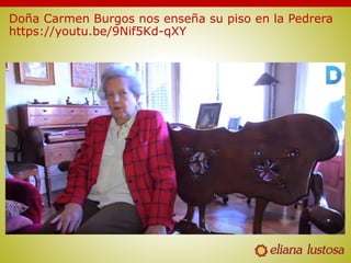 Doña Carmen Burgos nos enseña su piso en la Pedrera
https://youtu.be/9Nif5Kd-qXY
 