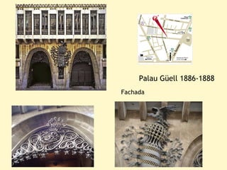 Palau Güell 1886-1888
Fachada
 
