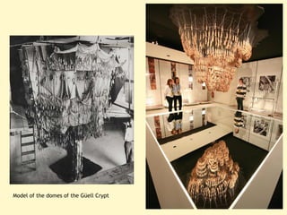 Model of the domes of the Güell Crypt
 