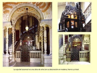 La caja del ascensor es una obra de arte con su decoración en madera, hierro y cristal.
 