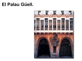 El Palau Güell. 