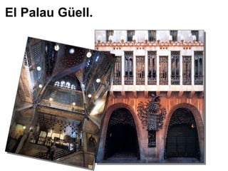 El Palau Güell. 