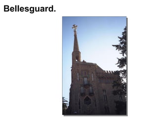 Bellesguard. 