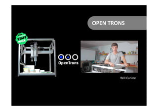 Will Canine
OPEN TRONS
 