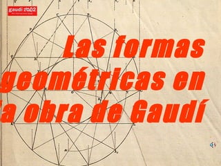 Las formas geométricas en la obra de Gaudí 
