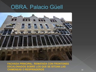 33
FACHADA PRINCIPAL: REMATADA CON FRONTONES
ESCALONADOS SOBRE LOS QUE SE SITÚAN LAS
CHIMENEAS O RESPIRADEROS
 