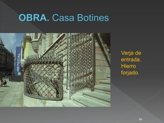 60
Verja de
entrada.
Hierro
forjado.
 