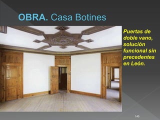 145
Puertas de
doble vano,
solución
funcional sin
precedentes
en León.
 