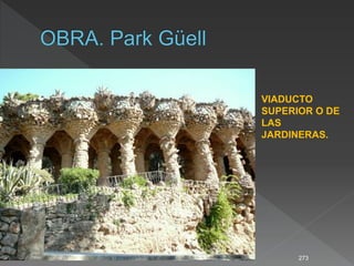 273
VIADUCTO
SUPERIOR O DE
LAS
JARDINERAS.
 
