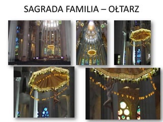 SAGRADA FAMILIA – OŁTARZ
 