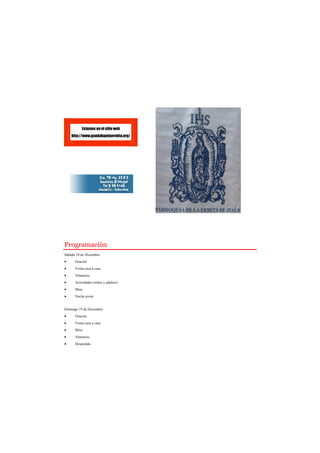 Estamos en el sitio web
    http://www.guadalupelaermita.org/




Programación
Sábado 18 de Diciembre
     Oración
     Visita casa a casa
     Almuerzo
     Actividades (niños y adultos)
     Misa
     Noche joven


Domingo 19 de Diciembre
     Oración
     Visita casa a casa
     Misa
     Almuerzo
     Despedida
 