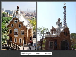 Pabellones Güell 1884-1887 Barcelona
 