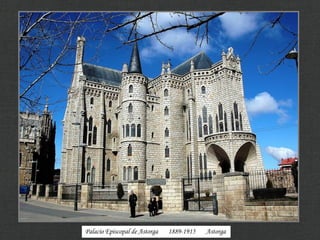 Palacio Episcopal de Astorga 1889-1915 Astorga
 
