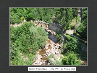 Jardines de Can Artigas 1905-1906 La Pobla de Lillet
 