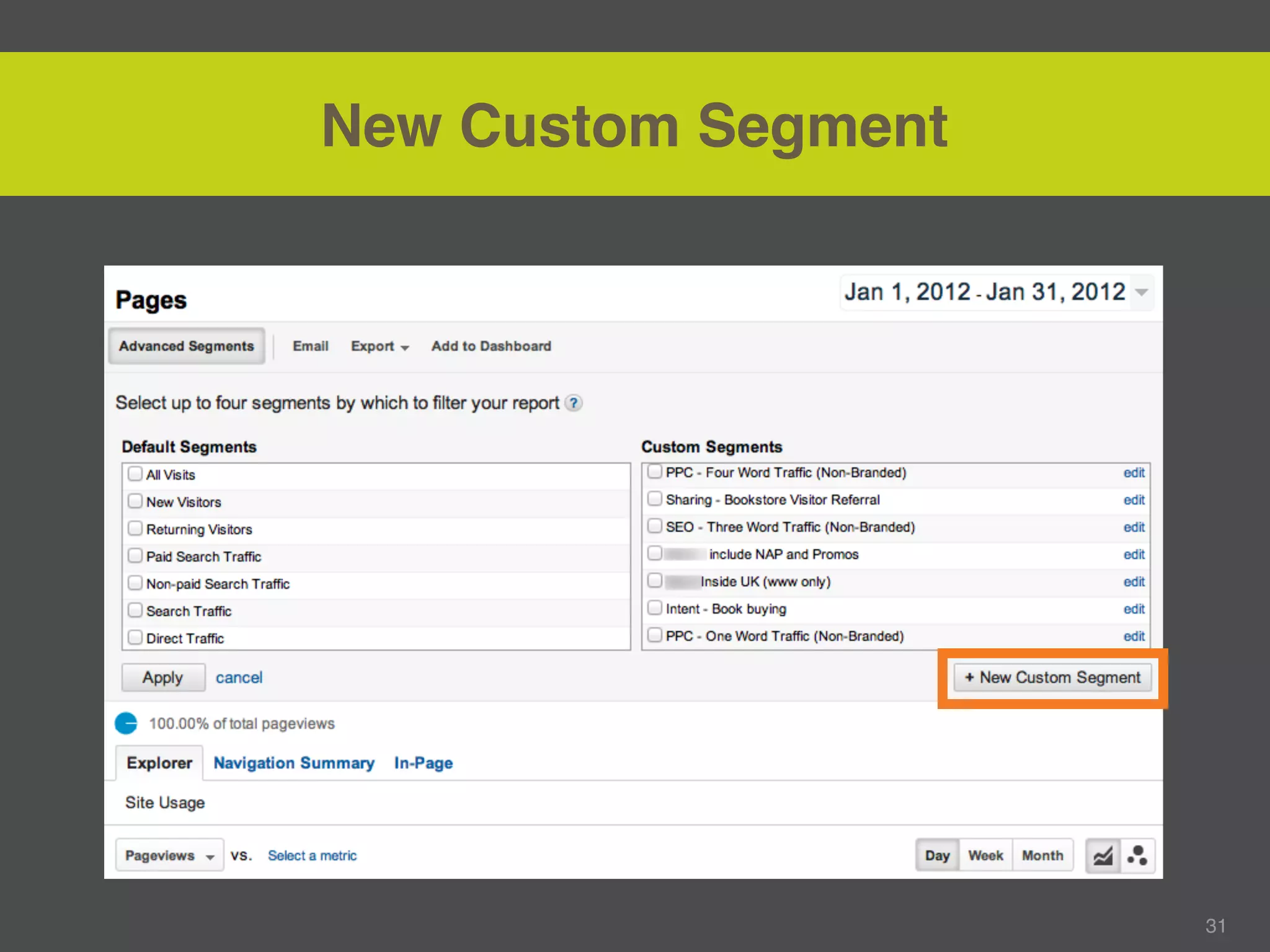 New Custom Segment




                     31
 