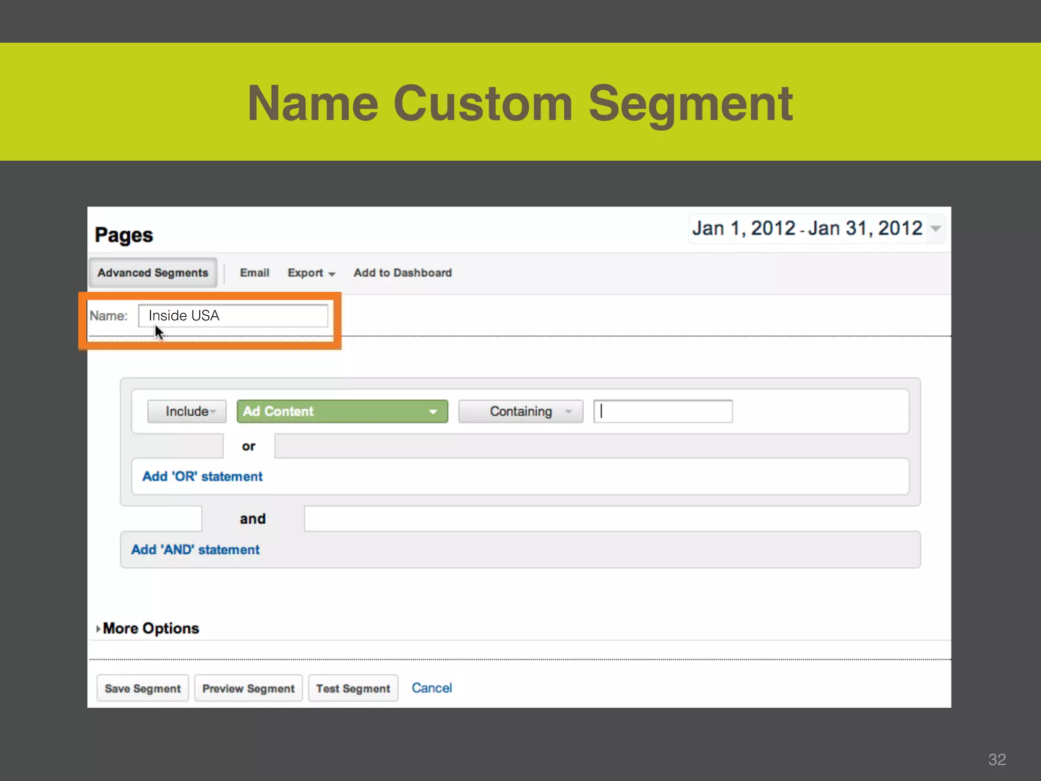 Name Custom Segment



Inside USA




                                   32
 
