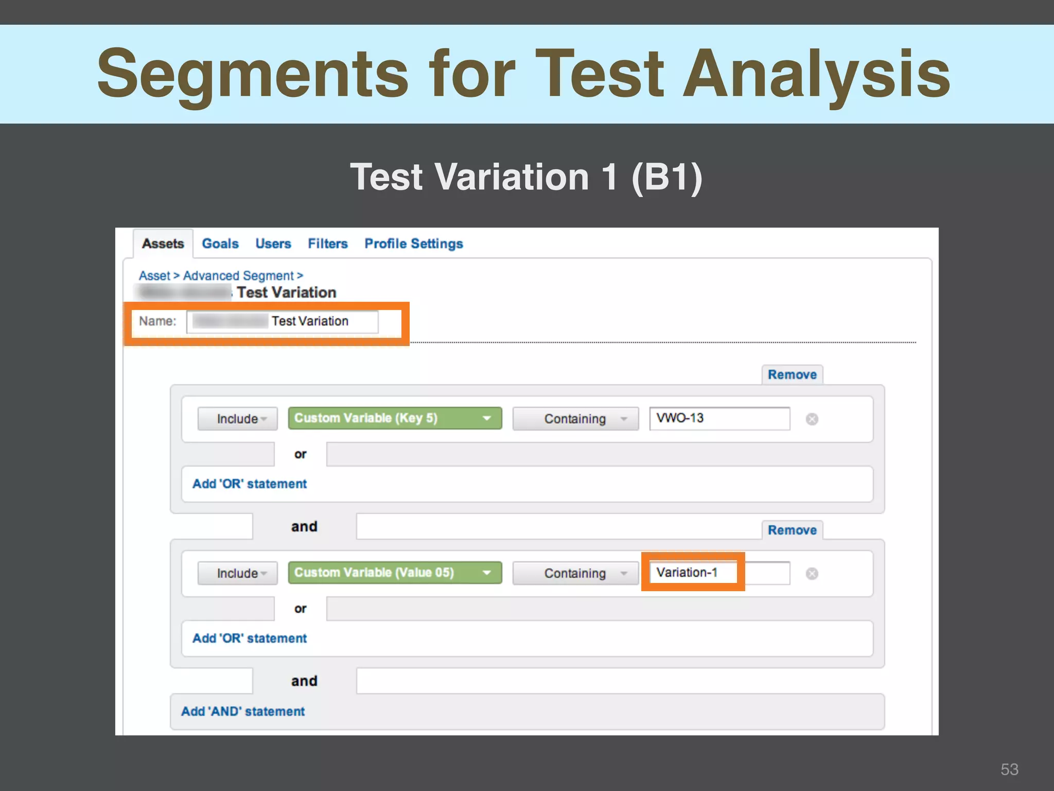 Segments for Test Analysis
       Test Variation 1 (B1)




                               53
 