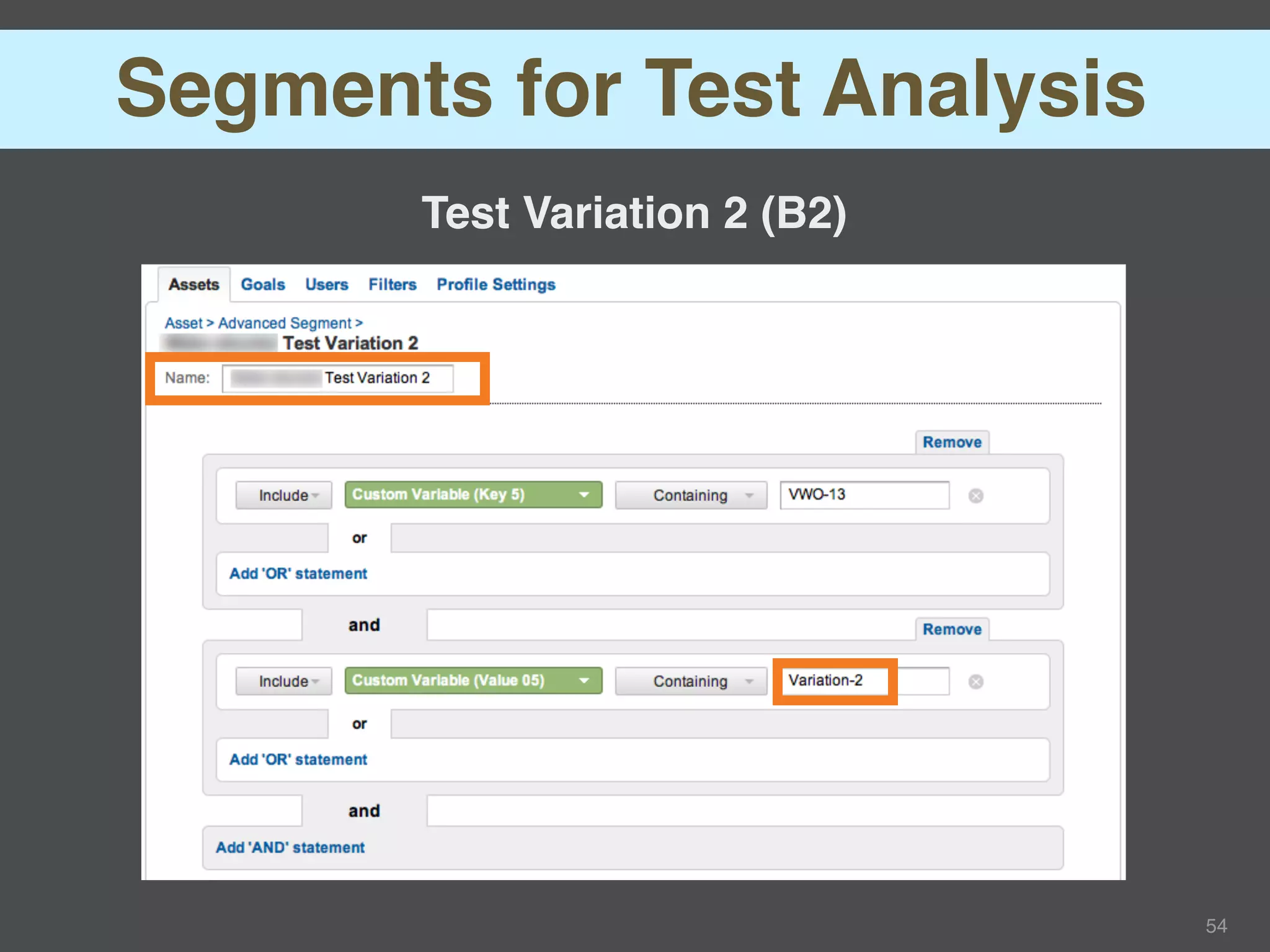Segments for Test Analysis
       Test Variation 2 (B2)




                               54
 