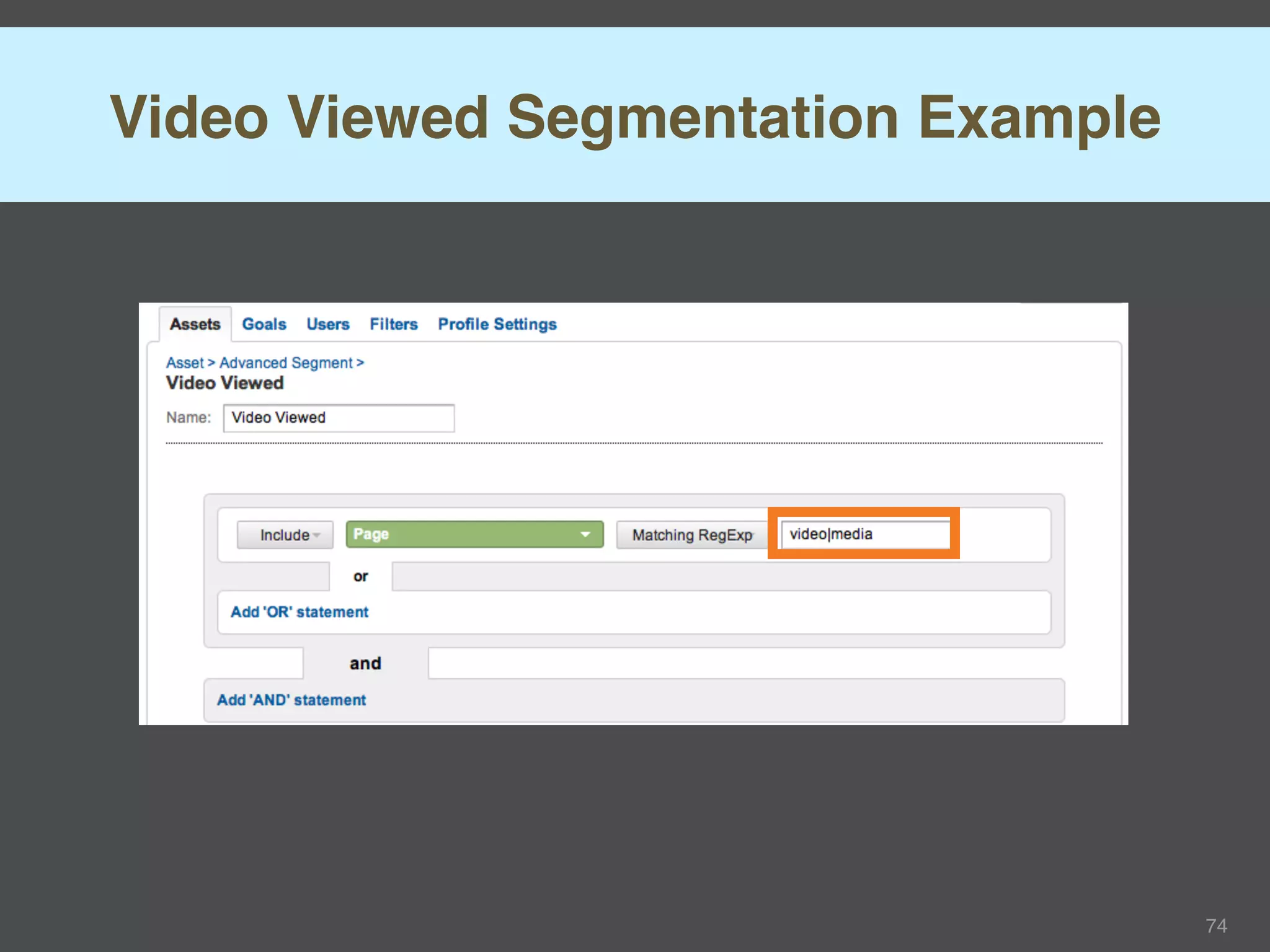 Video Viewed Segmentation Example




                                    74
 