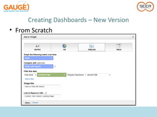Creating Dashboards – New Version
• From Scratch
 