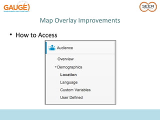 Map Overlay Improvements

• How to Access
 