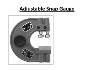 Adjustable Snap Gauge
 