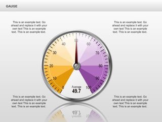 GAUGE
This is an example text. Go
ahead and replace it with your
own text This is an example
text. This is an example text.
This is an example text. Go
ahead and replace it with your
own text This is an example
text. This is an example text.
This is an example text. Go
ahead and replace it with your
own text This is an example
text. This is an example text.
This is an example text. Go
ahead and replace it with your
own text This is an example
text. This is an example text.
 