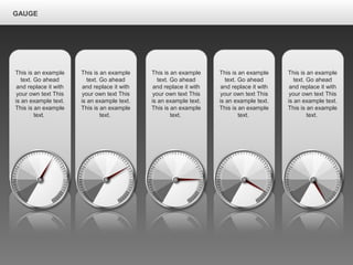 This is an example
text. Go ahead
and replace it with
your own text This
is an example text.
This is an example
text.
This is an example
text. Go ahead
and replace it with
your own text This
is an example text.
This is an example
text.
This is an example
text. Go ahead
and replace it with
your own text This
is an example text.
This is an example
text.
This is an example
text. Go ahead
and replace it with
your own text This
is an example text.
This is an example
text.
This is an example
text. Go ahead
and replace it with
your own text This
is an example text.
This is an example
text.
GAUGE
 