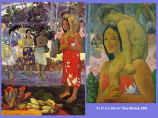 “La Orana María” (Ave María), 1891
 