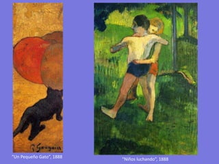 “Un Pequeño Gato”, 1888 “Niños luchando”, 1888
 