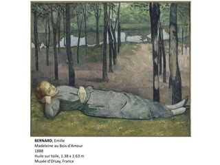 BERNARD, Emille
Madeleine au Bois d'Amour
1888
Huile sur toile, 1.38 x 1.63 m
Musée d'Orsay, France
 