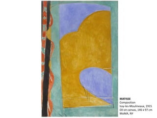 MATISSE
Composition
Issy-les-Moulineaux, 1915
Oil on canvas, 146 x 97 cm
MoMA, NY
 