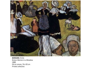 BERNARD, Émile
Breton Women in a Meadow
1888
Oil on canvas, 74 x 92 cm
Private collection
 