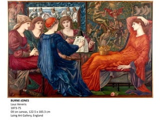 BURNE-JONES
Laus Veneris
1873-75
Oil on canvas, 122.5 x 183.3 cm
Laing Art Gallery, England
 