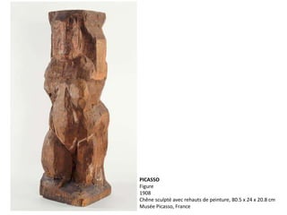 PICASSO
Figure
1908
Chêne sculpté avec rehauts de peinture, 80.5 x 24 x 20.8 cm
Musée Picasso, France
 