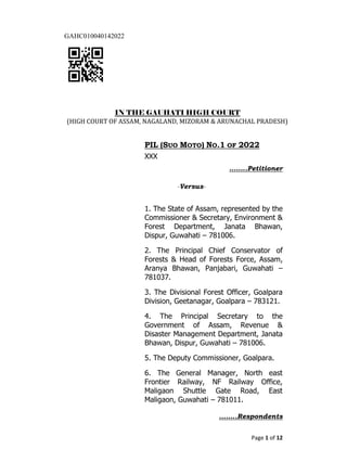 Page 1 of 12
GAHC010040142022
IN THE GAUHATI HIGH COURT
(HIGH COURT OF ASSAM, NAGALAND, MIZORAM & ARUNACHAL PRADESH)
PIL (...