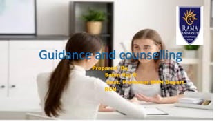Guidance and counselling
Prepared By,
Subin Raj R
Asst. Professor MHN Depart.
RCN
 