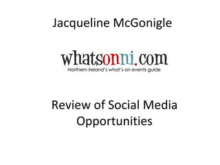 Jacqueline McGonigle Review of Social Media Opportunities 