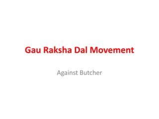 GauRakshaDal Movement Against Butcher 