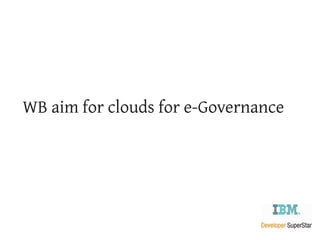 WB aim for clouds for e-Governance
 